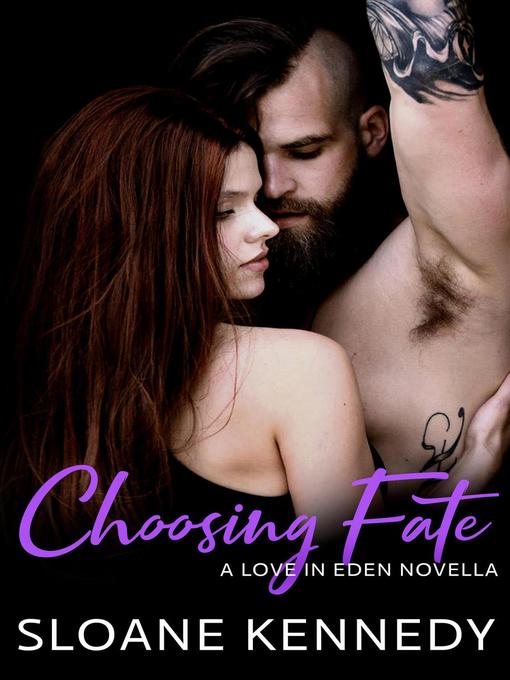 Title details for Choosing Fate by Sloane Kennedy - Available